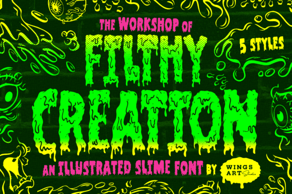 Filthy Creation: The Ultimate Slime Font for Gruesome and Cartoonish Designs