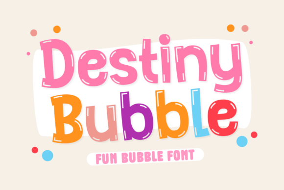Unlocking Playful Design Potential with the Destiny Bubble Display Font